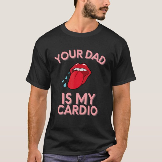 Camiseta Seu Pai É Meu Cardio Cita Humor Sarcasm Wom (Frente)