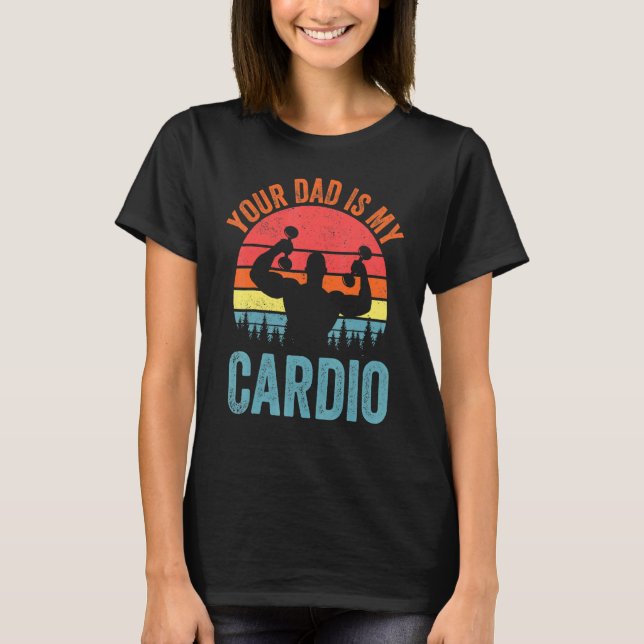 Camiseta Seu Pai É Meu Cardio Dizendo Relação Romântica (Frente)