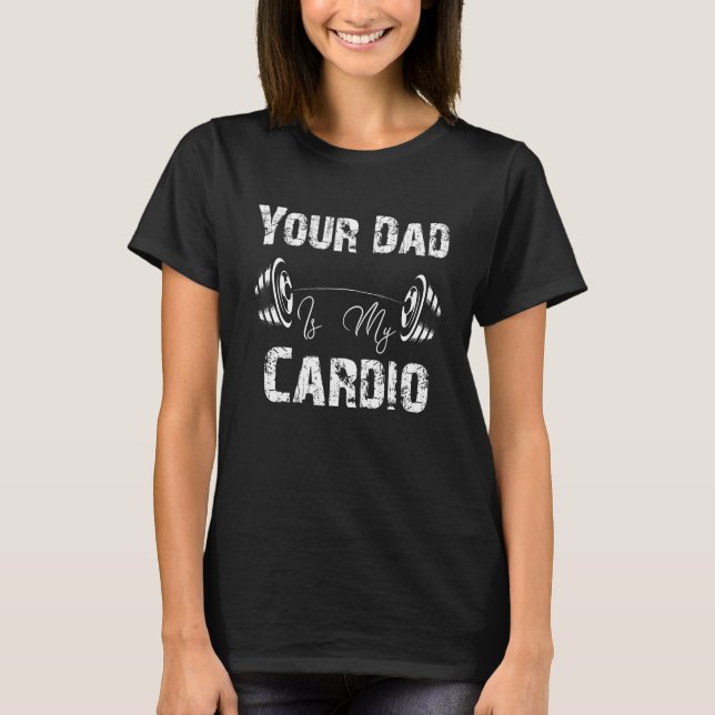Camiseta Seu Pai É Meu Cardio Fanny 1 (Frente)