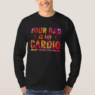 Camiseta Seu Pai É Meu Cardio Tie Dye Rainbow Dizendo Sarc