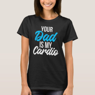 Camiseta Seu Pai É Meu Humor Romântico Cardio