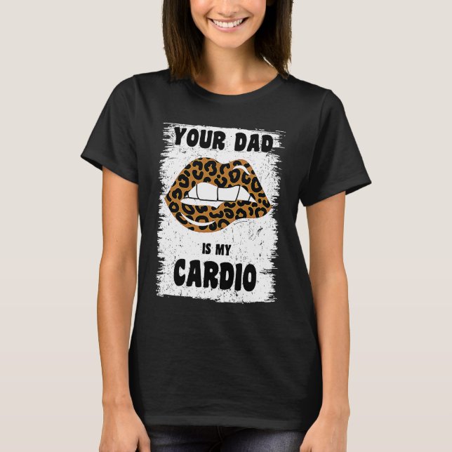 Camiseta Seu Pai é Meu Treino Cardio Lábios de Leopardo Pai (Frente)