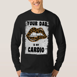 Camiseta Seu Pai é meu treino de cardio Lábios de leopardo 