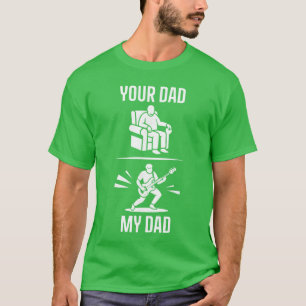 Camiseta Seu Pai Meu Pai Guitarrista Artista Baixo Guitarra