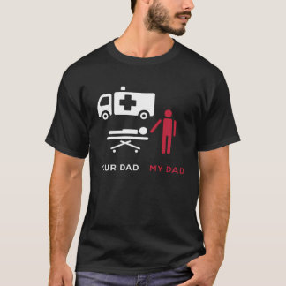 Camiseta Seu Pai, primeiro técnico de ambulância do Aider E