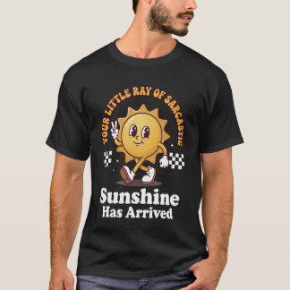 Camiseta Seu Pequeno Raio de Sol Sarcástico Chegou