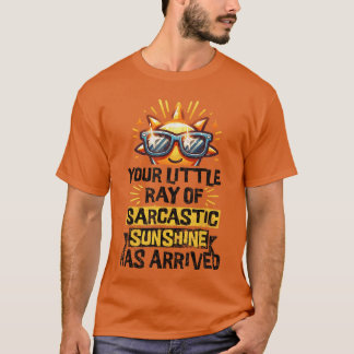 Camiseta Seu Pequeno Raio de Sol Sarcástico Divertido Sassy