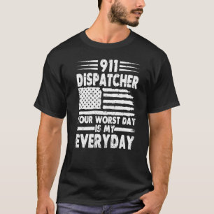 Camiseta Seu Pior Dia É Meu Despachante Do Dia 911