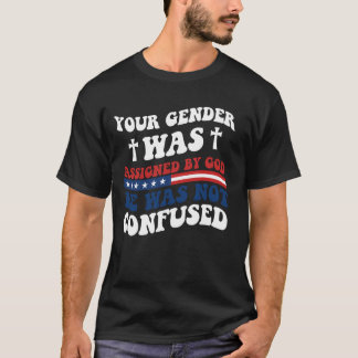 Camiseta Seu Sexo Foi Atribuído Por Deus. Ele Não Estava Co