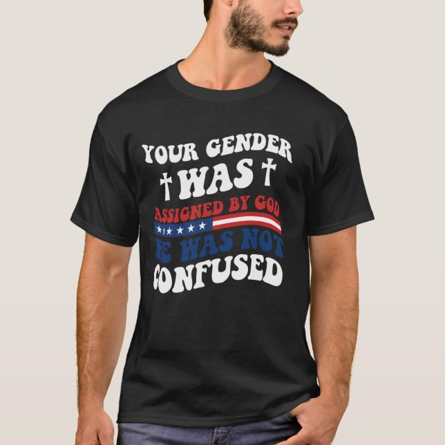Camiseta Seu Sexo Foi Atribuído Por Deus. Ele Não Estava Co (Frente)