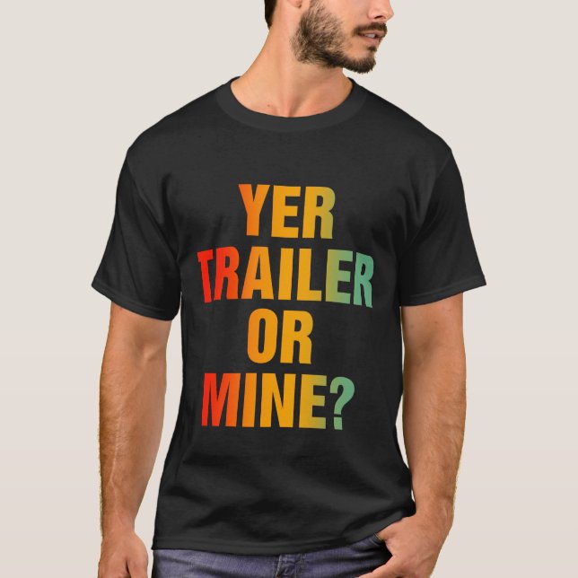 Camiseta Seu Trailer Ou Meu? (Frente)
