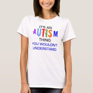 Camiseta Seu uma coisa do autismo