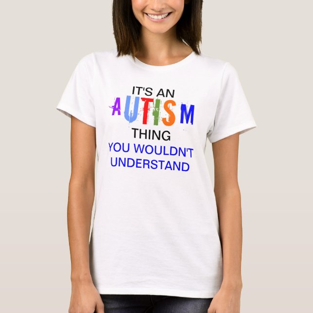 Camiseta Seu uma coisa do autismo (Frente)