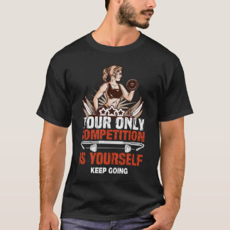 Camiseta Seu Único Concorrente É Você Mesmo