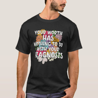 Camiseta Seu Valor Não Tem Nada A Ver Com Seu Diagnóstico B
