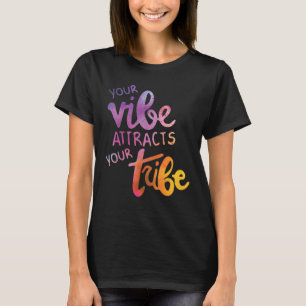 Camiseta Seu VIBE atrai sua tribo