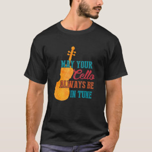 Camiseta Seu Violoncelo Sempre Esteja Afinado Tocador de Vi