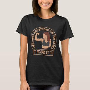 Camiseta Seus Braços São Fortes Fé Cristã Provérbios 31:17