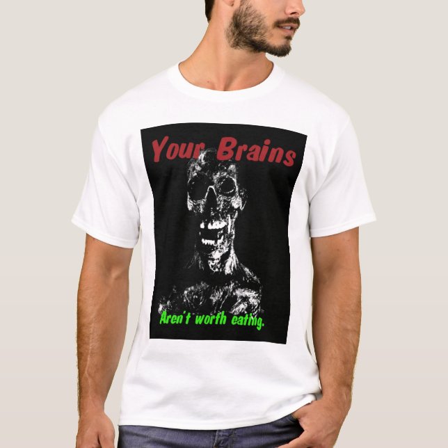Camiseta Seus cérebros não são comer do valor (Frente)