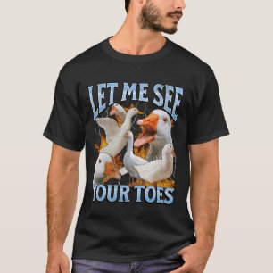 Camiseta Seus Dedos do Pé Engraçados Ganso Ofensivo Meme Bo