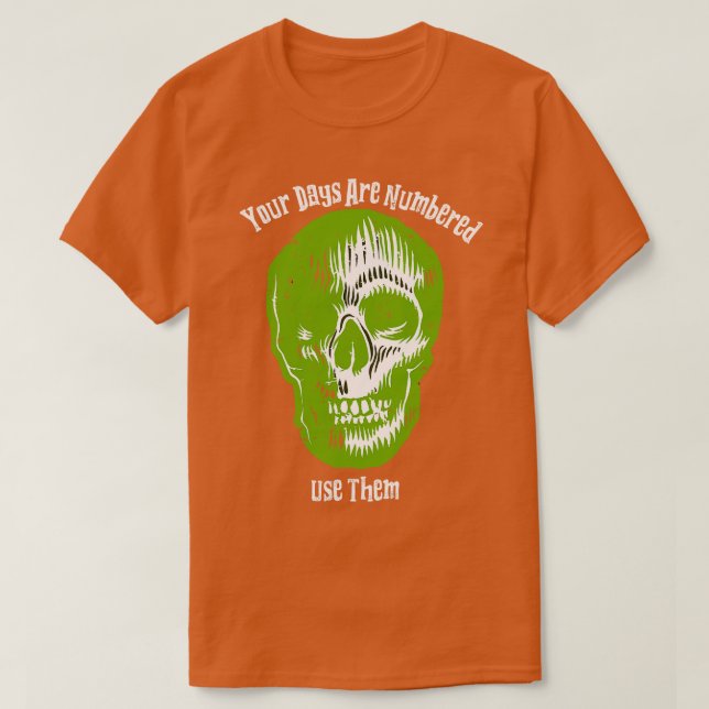 Camiseta Seus Dias Estão Numerados (Frente do Design)