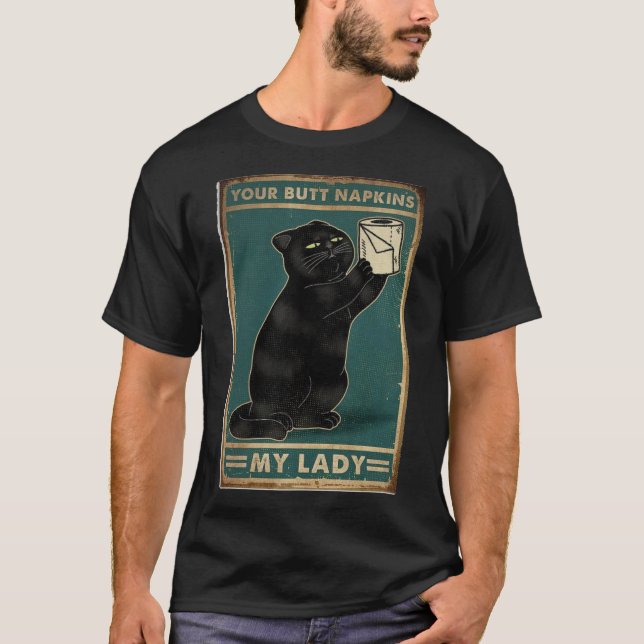 Camiseta seus guardanapos de bumbum minha senhora gato engr (Frente)