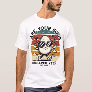 Camiseta Seus ovos ainda são mais baratos?