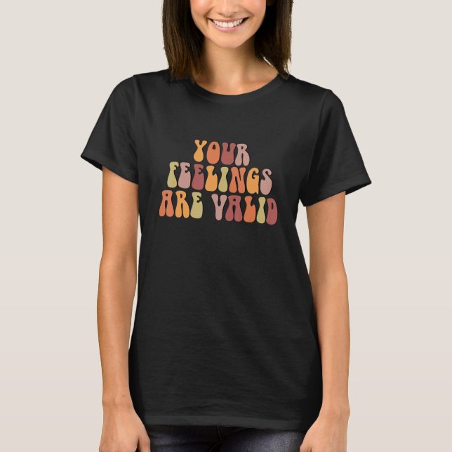 Camiseta Seus Sentimentos São Válidos Conscientização da Sa (Frente)