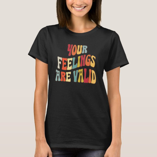 Camiseta Seus Sentimentos São Válidos Fofo Retro Saúde Ment (Frente)