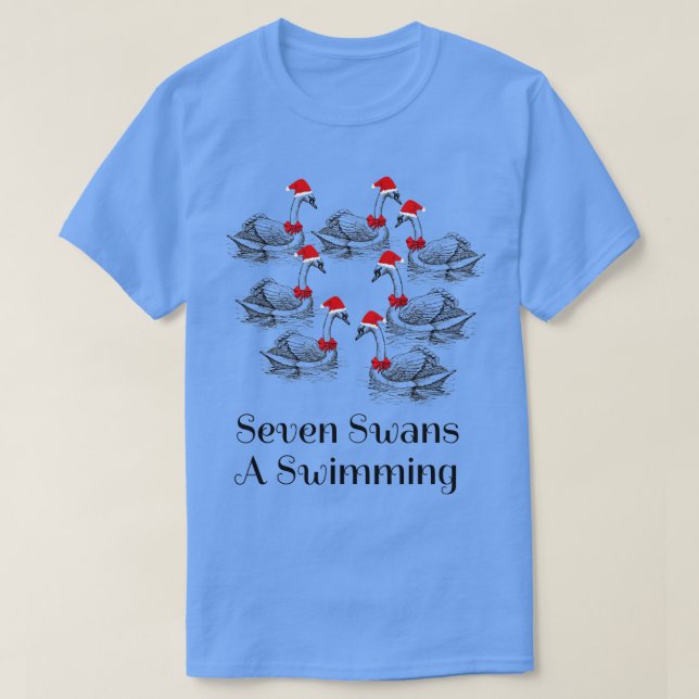 Camiseta Seven Swans A Swimming  Funny Christmas Tee   (Frente do Design)