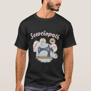 Camiseta Sewciopath Sewing Machine Enfileirando Sew Engraça