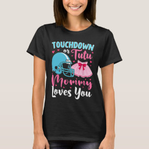 Camiseta Sexo Reveal Touchdown Ou Mamães Tutu Te Ama