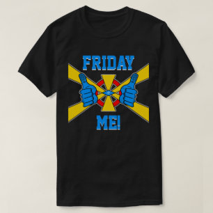 Camiseta Sexta-feira Eu – Sexta-feira Humor de Fim de Seman
