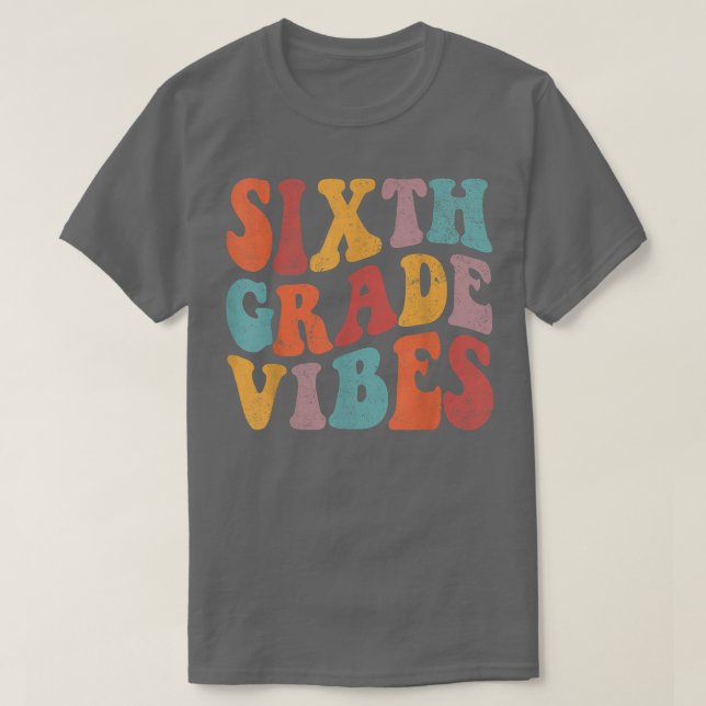 Camiseta Sexto Grau Vibes Engraçado De Volta à Escola Profe (Frente do Design)
