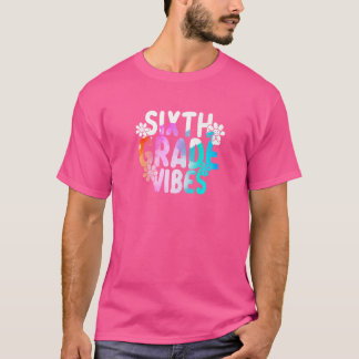 Camiseta Sexto Grau Vibes Primeiro Dia De 6 De Volta A S