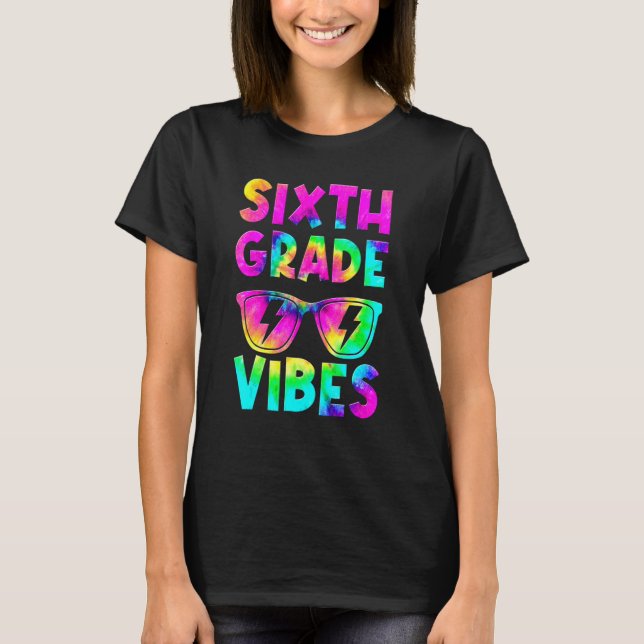 Camiseta Sexto Grau Vibes Tie Dye De Volta Ao Grau 6 Da Esc (Frente)