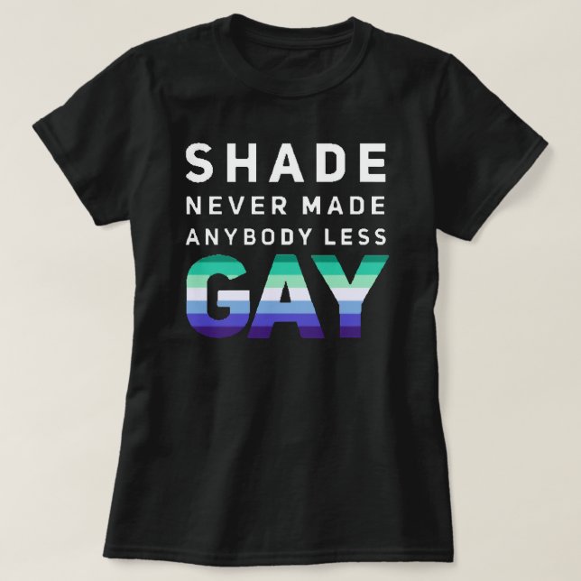 Camiseta Shade Nunca Fez Com Que Ninguém Fosse Menos Gay (V (Frente do Design)