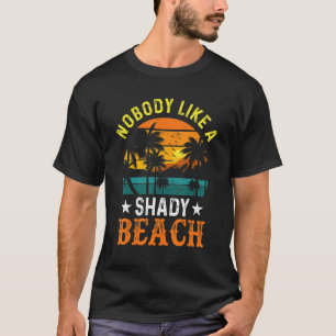 Camiseta Shady Beach Women Ninguém Gosta De Shady Beach