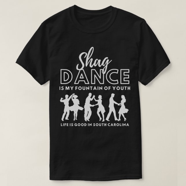 Camiseta Shag Dance Life é Boa na Carolina do Sul (Frente do Design)