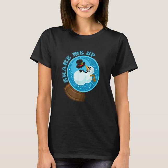 Camiseta Shake Me Up Snowman Snow globe (Frente)