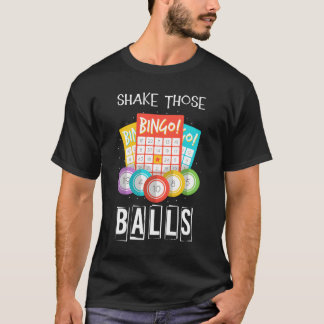Camiseta Shake Those Balls Bingo Caller Gamble Lottery Bing