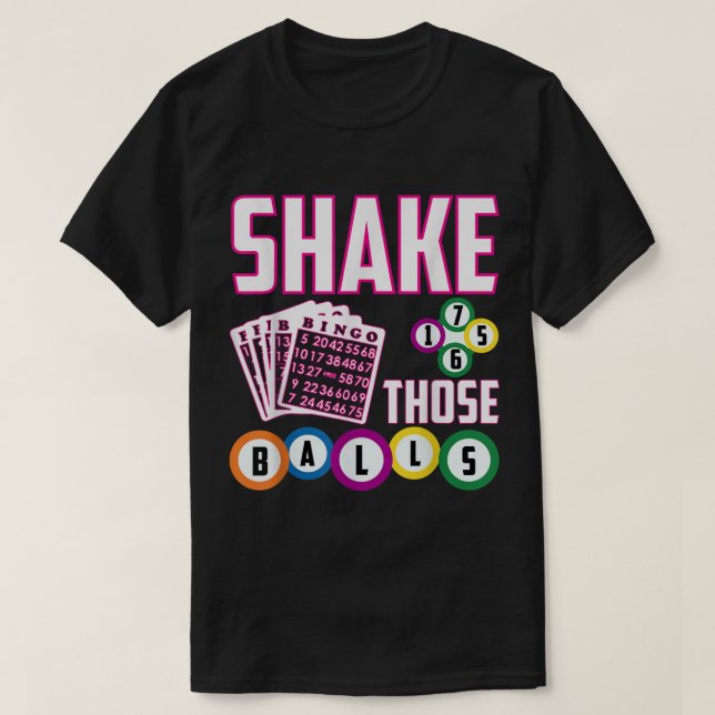 Camiseta Shake Those Balls Funny Bingo  (Frente do Design)
