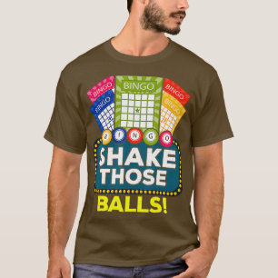 Camiseta Shake Those Balls  Funny Bingo Player Tee Bingo