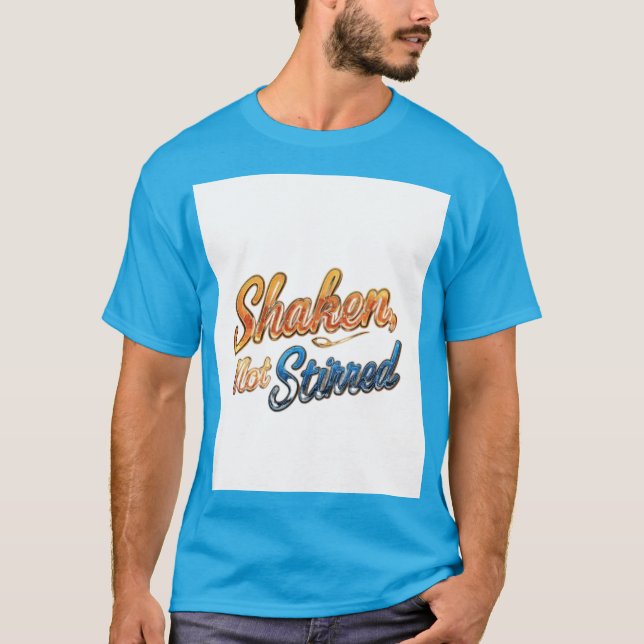 Camiseta "Shaken, Não Stirred." (Frente)