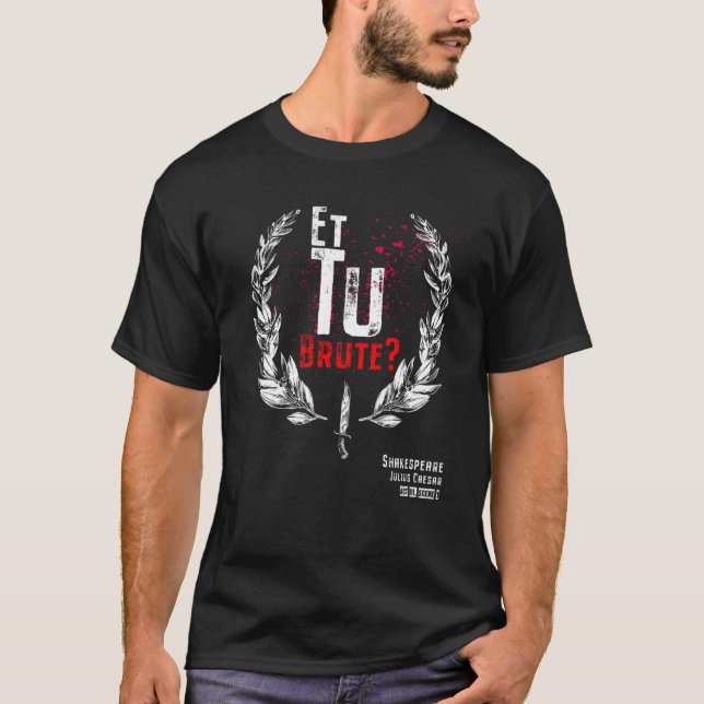 Camiseta Shakespeare Et Tu Brute Júlio Cesar (Frente)