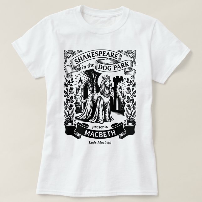 Camiseta Shakespeare in the Dog Park - Lady Macbeth (Frente do Design)