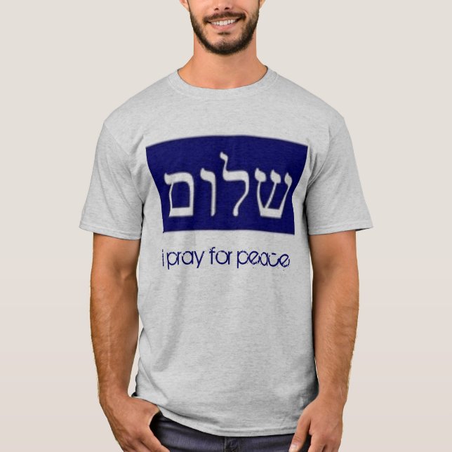 Camiseta shalom, eu pray para a paz (Frente)