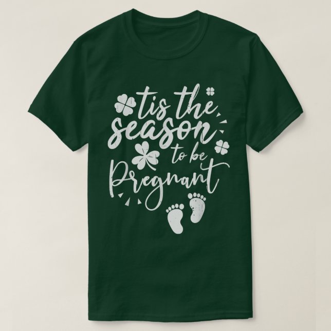 Camiseta Shamrock Esta É A Época Para Estar Grávida, Rua Pa (Frente do Design)