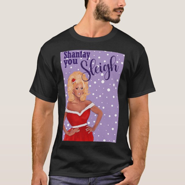 Camiseta Shantay you Sleigh RuPaul Drag Race Christmas Card (Frente)