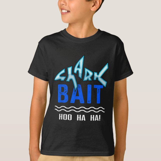 Camiseta Shark Bait Hoo Ha Ha Funny Funny Shark Of Week  (Frente)